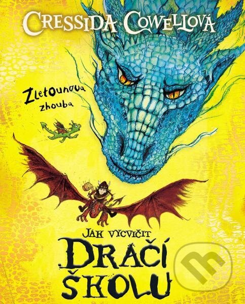Levně Zletounova zhouba - Cressida Cowell - kniha z kategorie Rozprávky