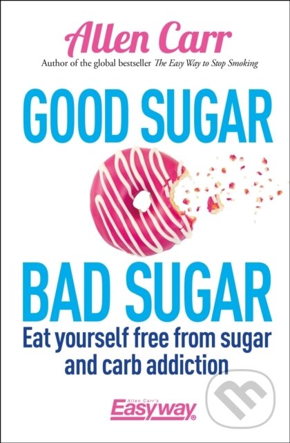 Levně Good Sugar Bad Sugar - - - kniha z kategorie Zdravie a životný štýl