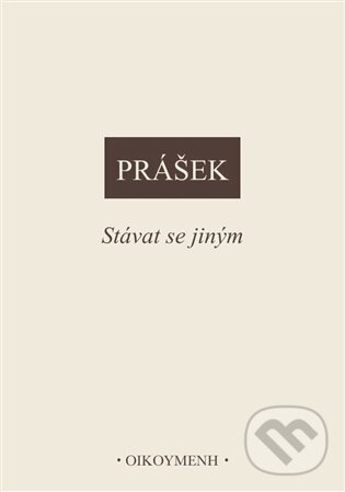 Levně Stávat se jiným - Petr Prášek