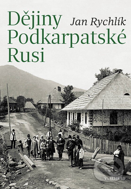 Levně Dějiny Podkarpatské Rusi - Jan Rychlík - kniha z kategorie História