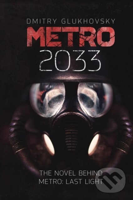 Kniha: Metro 2033 (Dmitry Glukhovsky). , 2025