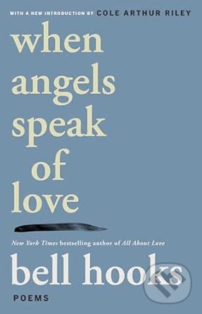 Levně When Angels Speak of Love - Bell Hooks - kniha z kategorie Poézia