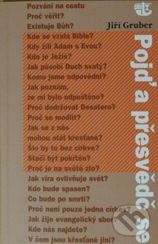 Levně Pojď a přesvědč se - Jiří Gruber - kniha z kategorie Duchovný život