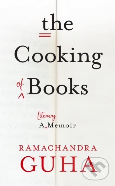 Levně The Cooking of Books (A Literary Memoir) - Ramachandra Guha - kniha z kategorie Eseje, úvahy a glosy