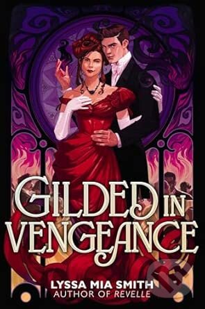 Levně Gilded in Vengeance - Lyssa Mia Smith - kniha z kategorie Pre deti a mládež
