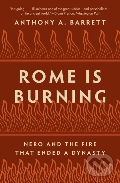 Kniha: Rome Is Burning (Anthony A. Barrett). Princeton University Press, 2022