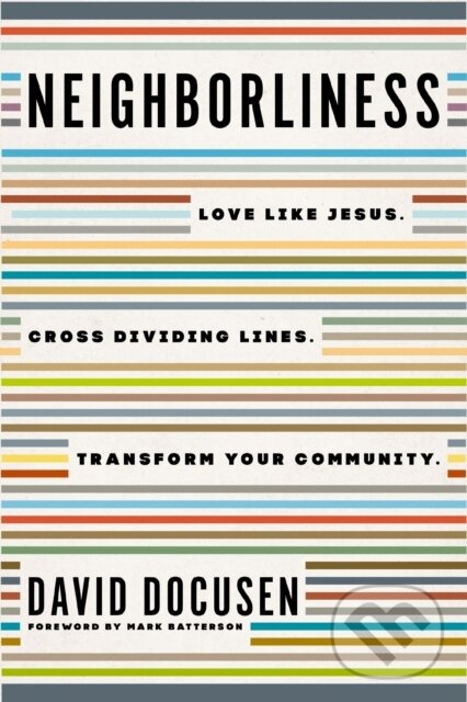 Kniha: Neighborliness (David Docusen). Thomas Nelson Publishers, 2022