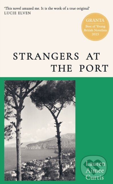Levně Strangers at the Port (Longlisted for the Miles Franklin Literary Award 2024) - kniha z kategorie Spoločenská beletria
