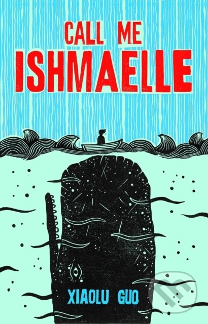 Levně Call Me Ishmaelle - Xiaolu Guo - kniha z kategorie Sociológia