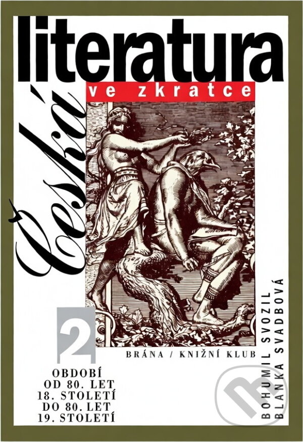 Kniha: Česká literatura ve zkratce 2. (Blanka Svadbová). Brána