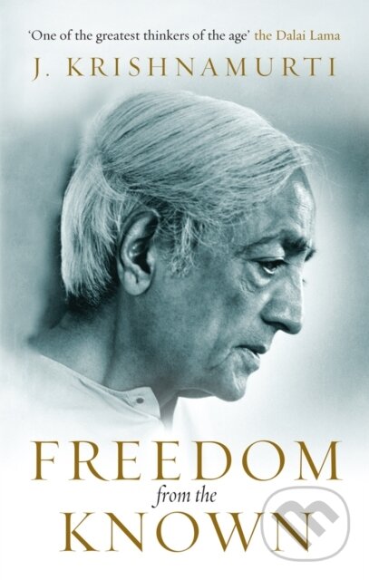 Levně Freedom from the Known - Jiddu Krishnamurti - kniha z kategorie Filozofia