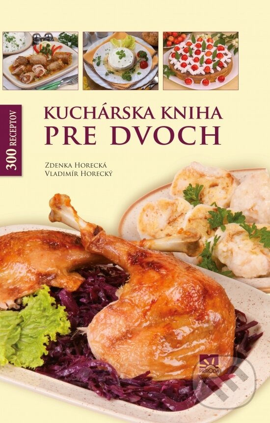Kniha: Kuchárska kniha pre dvoch (Vladimír Horecký a Zdenka Horecká). Ikar, 2016