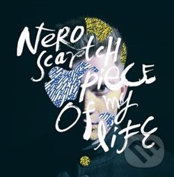 Levně Nero Scartch: Piece Of My Life - Nero Scartch