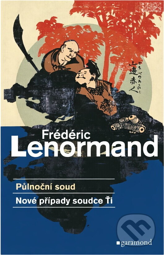 Kniha: Případy soudce Ti. Půlnoční soud (Frédéric Lenormand). Garamond, 2007