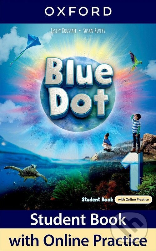 Levně Blue Dot 1 Student´s Book with Online practice - Susan Rivers Lesley