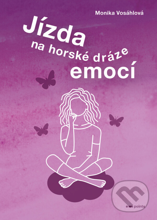 E-kniha: Jízda na horské dráze emocí (Monika Vosáhlová). Pointa, 2026