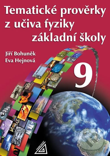 Levně Tematické prověrky z učiva fyziky pro 9. ročník ZŠ - kniha z kategorie 2. stupeň
