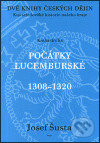 Levně Dvě knihy českých dějin - kniha druhá (Kus středověké historie našeho kraje - Počátky lucemburské (1308–1320)) - kniha z kategorie Stredovek