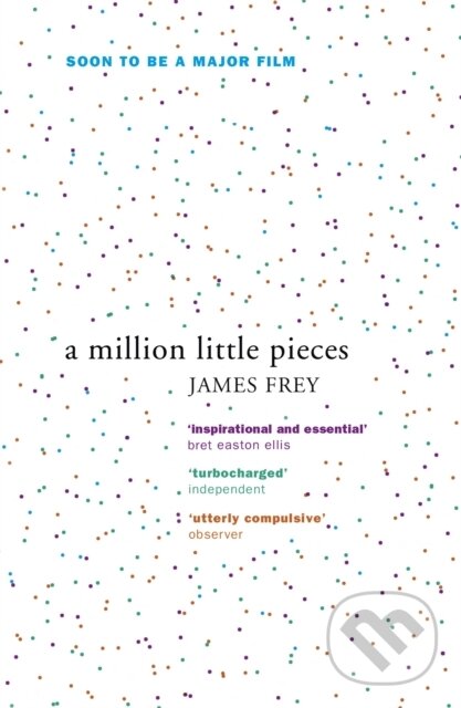 Levně A Million Little Pieces (A shocking exploration of addiction) - kniha z kategorie Beletria