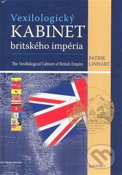 Levně Vexilologický kabinet britského imperia - Patrik Linhart - kniha z kategorie História