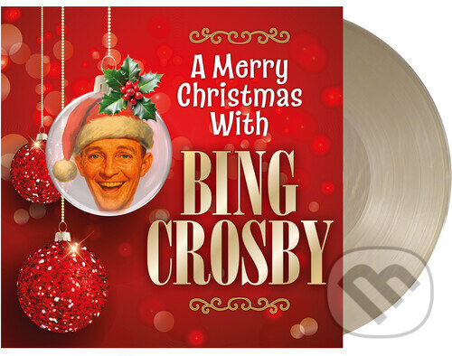 Levně Bing Crosby: A Merry Christmas With (Crystal Clear & Solid Gold)
