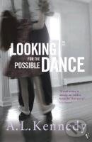 Kniha: Looking for the Possible Dance (A. L. Kennedy). Vintage, 2005