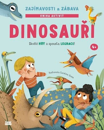 Levně Dinosauři: zajímavosti a zábava (Skvělé hry a spousta legrace) - kniha z kategorie Hravé úlohy