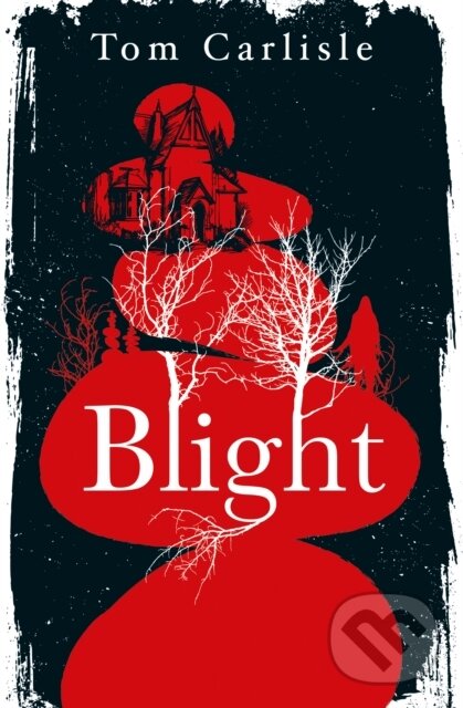 Levně Blight - Tom Carlisle - kniha z kategorie Beletria