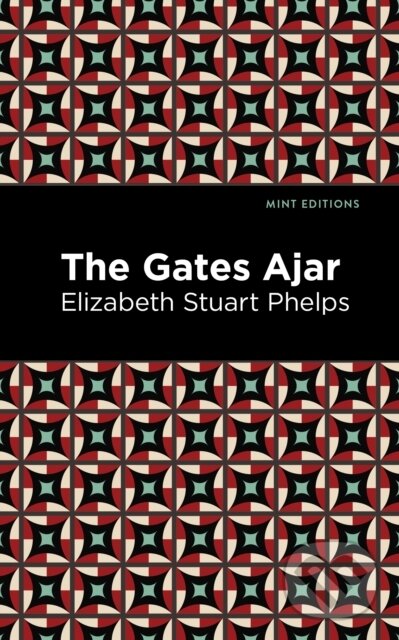 Levně The Gates Ajar - Elizabeth Stuary Phelps - kniha z kategorie Beletria
