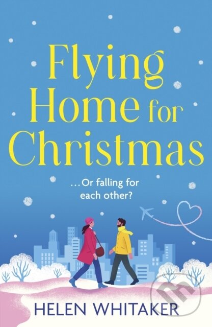 Levně Flying Home for Christmas (A totally charming and hilarious Christmas com to warm your heart!) - kniha z kategorieantika