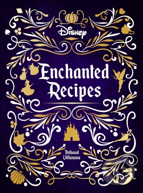 Kniha: Disney Enchanted Recipes Cookbook (Thibaud Villanova). , 2022