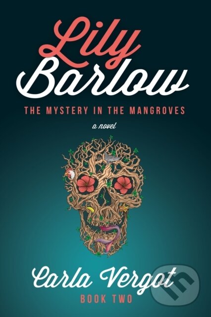Levně Lily Barlow Book Two (The Mystery in the Mangroves) - kniha z kategorie Detektívky, trilery a horory