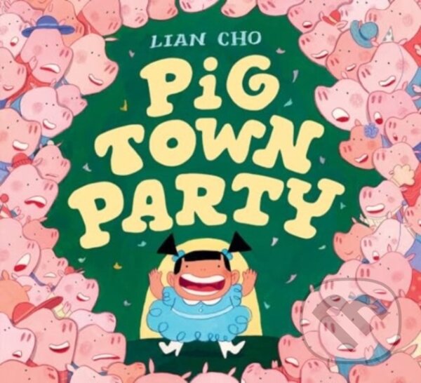 Levně Pig Town Party - Cho Lian - kniha z kategorie Beletria