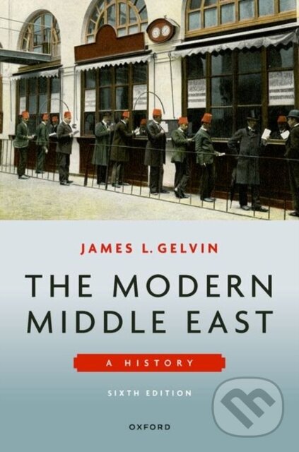 Levně The Modern Middle East 6e (A History) - James L. Gelvin - kniha z kategorie História