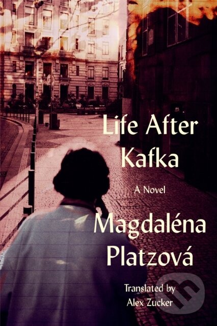 Levně Life After Kafka - Magdalena Platzov - kniha z kategorie Spoločenská beletria