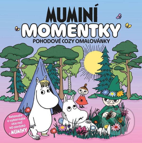 Levně Muminí momentky - Pohodové Cozy omalovánky - kolektív autorov - kniha z kategorie Omaľovávanky