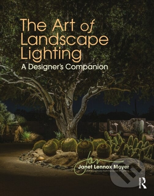 Levně The Art of Landscape Lighting (A Designer's Companion) - kniha z kategorie Design