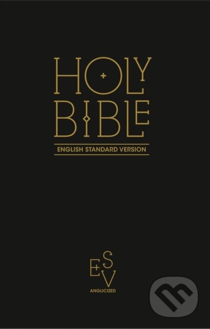 Levně Holy Bible (English Standard Version (ESV) Anglicised Black Gift and Award edition) - kniha z kategorie Biblia