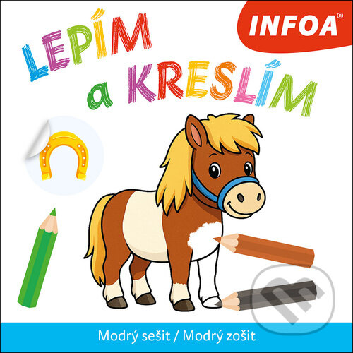 Levně Lepím a kreslím - Modrý sešit / Modrý zošit - kniha z kategorie Omaľovávanky