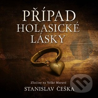 Levně Případ holasické lásky - Stanislav Češka - audiokniha z kategorie Detektívky