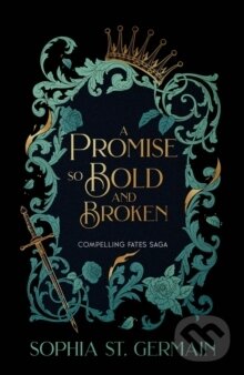 Levně A Promise so Bold and Broken - Sophia St. Germain - kniha z kategorie Fantasy