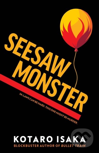 Levně Seesaw Monster - Kotaro Isaka - kniha z kategorie Thrillery