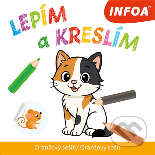 Levně Lepím a kreslím - Oranžový sešit / Oranžový zošit - kniha z kategorie Pre deti