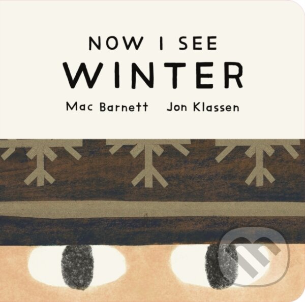 Levně Now I See Winter - Mac Barnett, Jon Klassen (ilustrátor) - kniha z kategorie Beletria