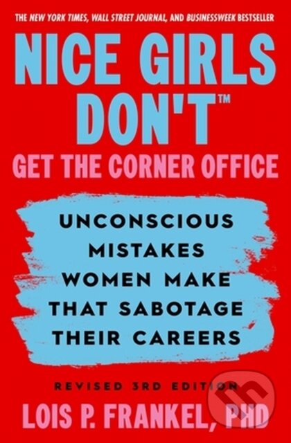Nice Girls Don´t Get the Corner Office - -