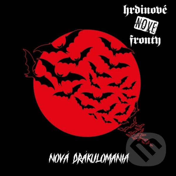 Levně Hrdinové nové fronty: Nová Drákulománie - Hrdinové nové fronty, Hrdinové nové fronty