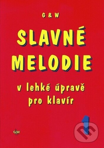 Levně Slavné melodie v lehké úpravě pro klavír 1 - kniha z kategorie Hudba