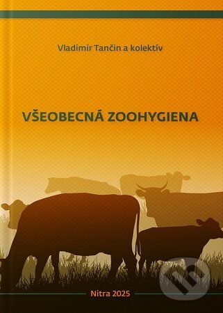 Levně Všeobecná zoohygiéna - Vladimír Tančin - kniha z kategorie Učebnice a slovníky