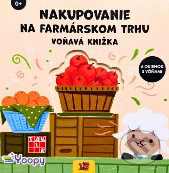Levně Nakupovanie na farmárskom trhu - Voňavá knižka - kniha z kategorie Beletria
