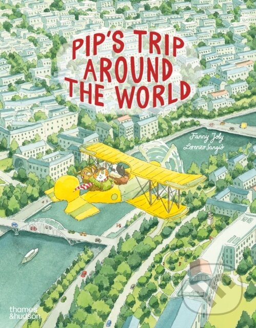 Levně Pips Trip Around the World - Fanny Joly - kniha z kategorie Pre deti a mládež